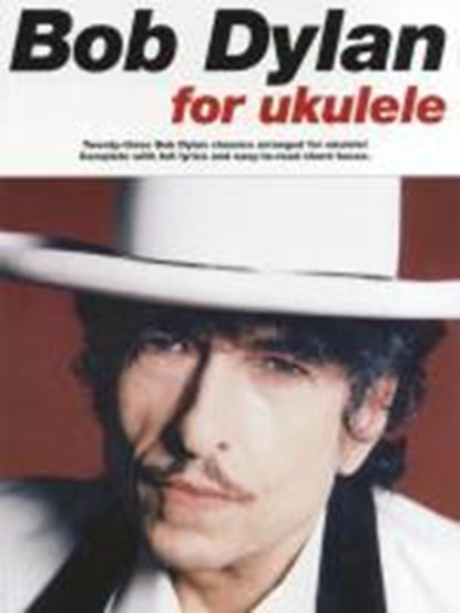 Bob Dylan for Ukulele, Bob Dylan - Paperback - 9780825637445