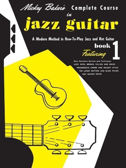 Baker, M: Mickey Baker's Complete Course in Jazz Guitar, Mickey Baker - Gebonden - 9780825652806