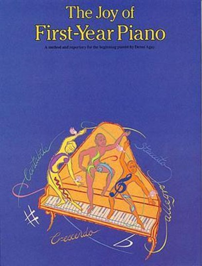 Agay, D: Joy of First Year Piano, Denes Agay - Paperback - 9780825680137