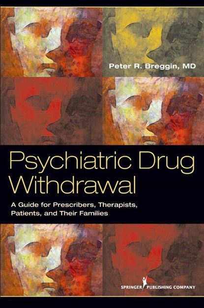 Psychiatric Drug Withdrawal, Peter R. Breggin - Paperback - 9780826108432