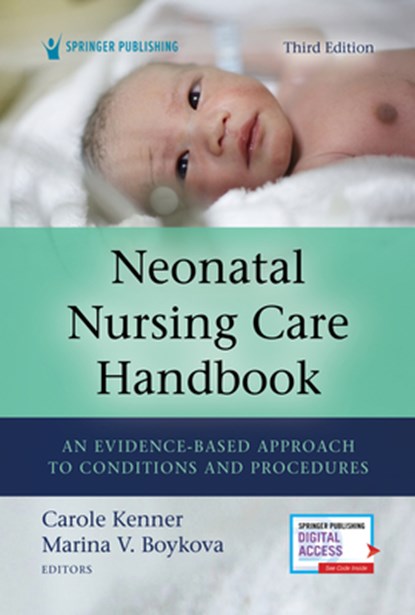Neonatal Nursing Care Handbook, Third Edition, Carole Kenner ; Marina V. Boykova - Paperback - 9780826135483