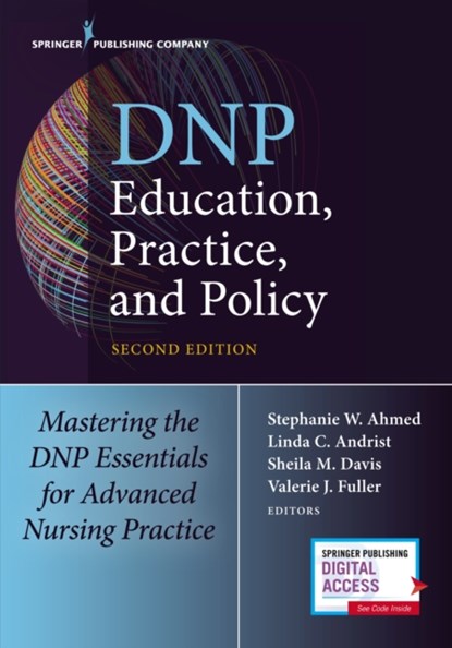 DNP Education, Practice, and Policy, STEPHANIE AHMED ; LINDA,  PhD, RN, WHNP Andrist ; Sheila Davis ; Valerie J., PhD, DNP, AGACNP-BC, FNP-BC, FNAP, FAANP Fuller - Paperback - 9780826140180