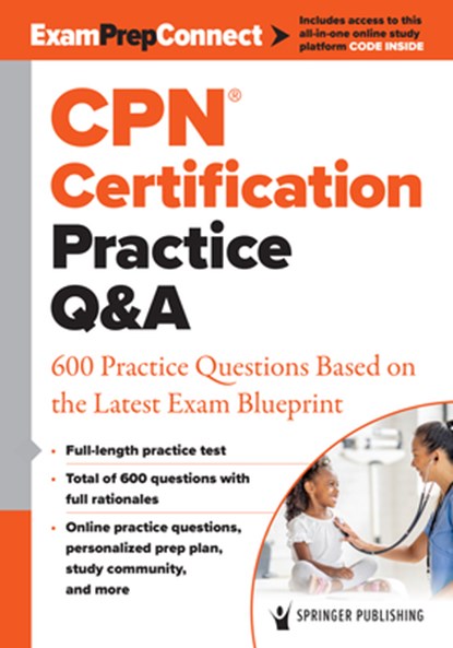 Cpn(r) Certification Practice Q&A: 600 Practice Questions Based on the Latest Exam Blueprint, Springer Publishing Company - Paperback - 9780826143174