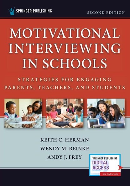 Motivational Interviewing in Schools, Keith C. Herman ; Wendy M. Reinke ; Andy J. Frey - Paperback - 9780826148773