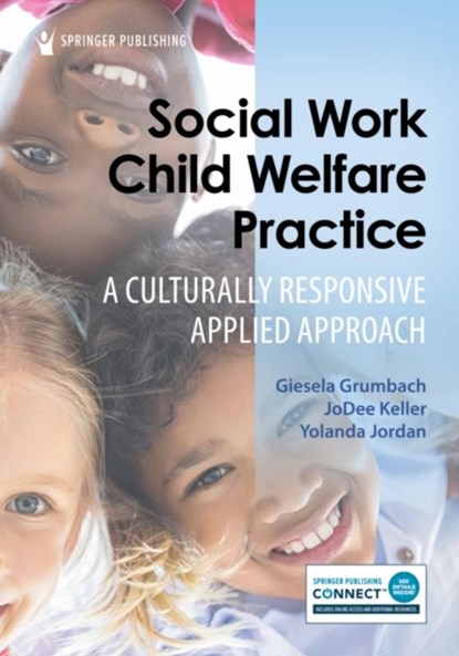 Social Work Child Welfare Practice, Giesela Grumbach ; JoDee Keller ; Yolanda Jordan - Paperback - 9780826152848