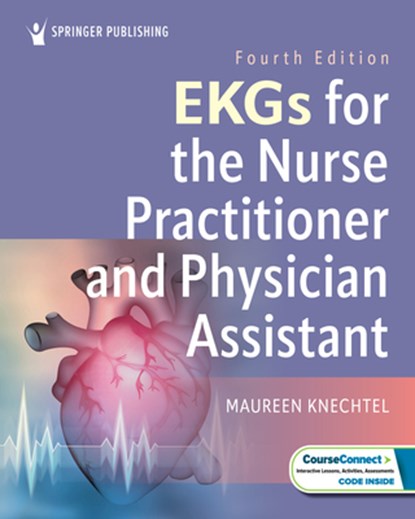 EKGs for the Nurse Practitioner and Physician Assistant, Maureen Knechtel - Paperback - 9780826155412