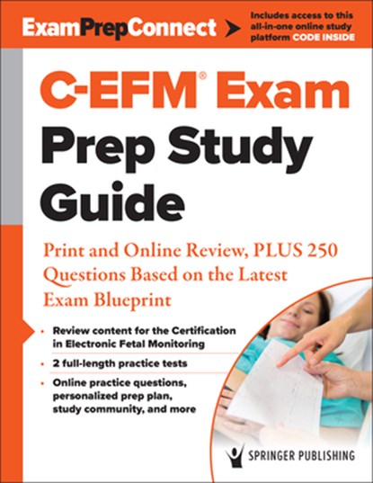 C-Efm(r) Exam Prep Study Guide: Print and Online Review, Plus 250 Questions Based on the Latest Exam Blueprint, Springer Publishing Company - Paperback - 9780826165756