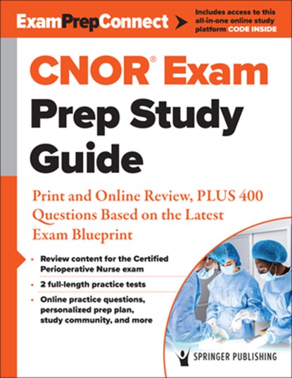 Cnor(r) Exam Prep Study Guide: Print and Online Review, Plus 400 Questions Based on the Latest Exam Blueprint, Springer Publishing Company - Paperback - 9780826165763