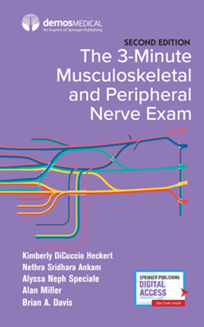 The 3-Minute Musculoskeletal and Peripheral Nerve Exam, Kimberly DiCuccio Heckert ; Nethra S. Ankam ; Alan Miller ; Alyssa Speciale - Paperback - 9780826177421