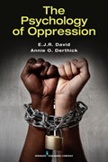 The Psychology of Oppression | David, E.J.R. ; Derthick, Annie O. | 