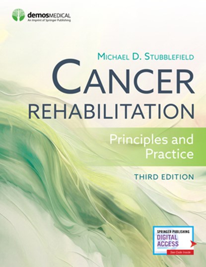 Cancer Rehabilitation: Principles and Practice, Michael D. Stubblefield - Paperback - 9780826181350