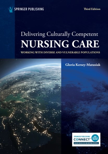 Delivering Culturally Competent Nursing Care, Gloria Kersey-Matusiak - Paperback - 9780826183019