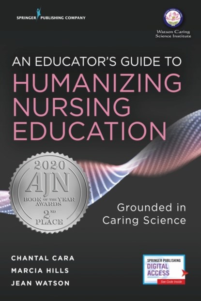 An Educator's Guide to Humanizing Nursing Education, Chantal Cara ; Marcia Hills - Paperback - 9780826190086