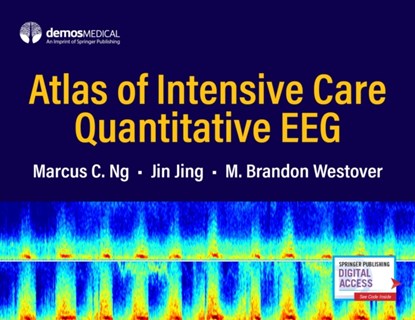 Atlas of Intensive Care Quantitative EEG, MARCUS C.,  MD Ng ; Jin Jing ; M. Brandon Westover - Gebonden - 9780826193544