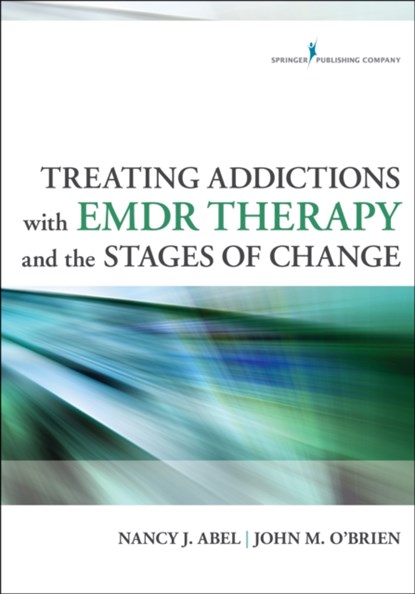 Treating Addictions with EMDR Therapy and the Stages of Change, niet bekend - Paperback - 9780826198563