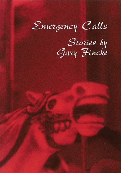 Emergency Calls, FINCKE,  Gary - Paperback - 9780826210753