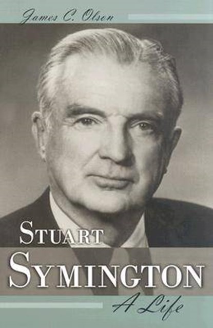 Stuart Symington, James C. Olson - Gebonden - 9780826215031