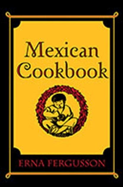 Mexican Cookbook, Erna Fergusson - Paperback - 9780826300355