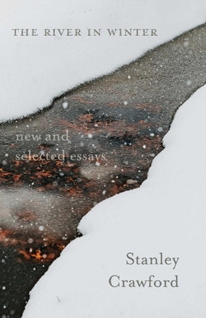 The River in Winter, Stanley Crawford - Paperback - 9780826328588
