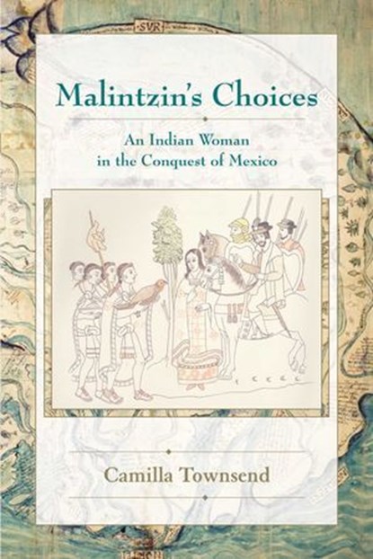 Malintzin's Choices, Camilla Townsend - Ebook - 9780826334060