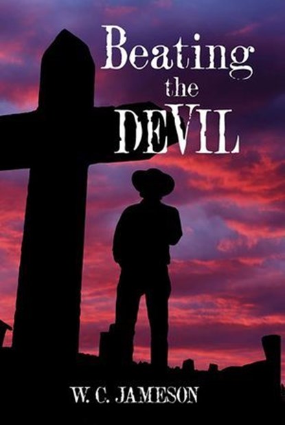 Beating the Devil, W. C. Jameson - Ebook - 9780826340405