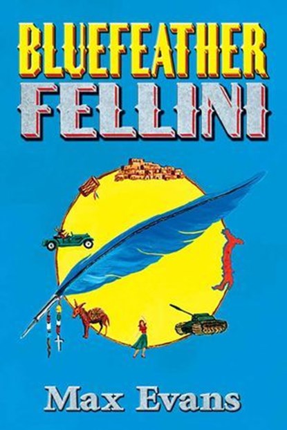 Bluefeather Fellini, Max Evans - Ebook - 9780826342614