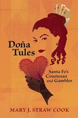 Dona Tules - Mary J. Straw Cook - 9780826343147