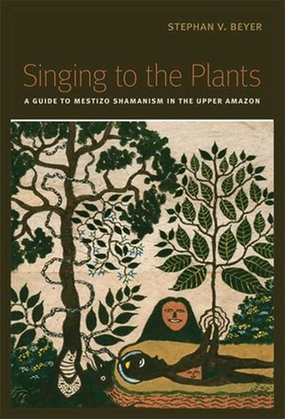 Singing to the Plants, Stephan V, Beyer - Ebook - 9780826347312