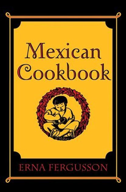 Mexican Cookbook, Erna Fergusson - Ebook - 9780826351036