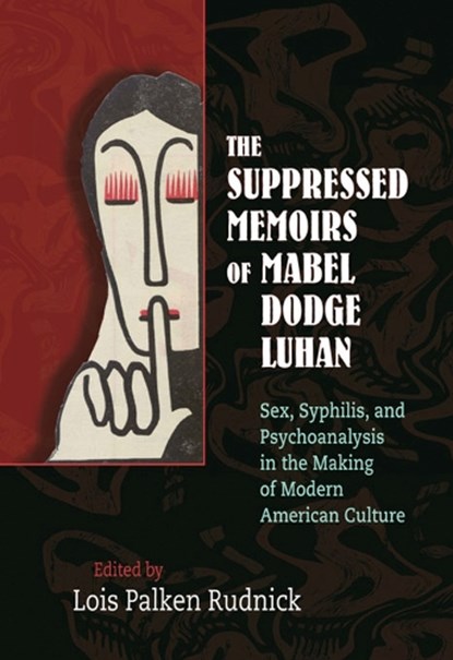 The Suppressed Memoirs of Mabel Dodge Luhan, Lois Palken Rudnick - Gebonden - 9780826351197
