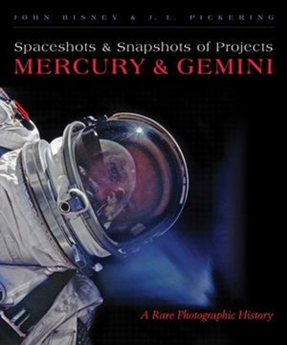 Spaceshots and Snapshots of Projects Mercury and Gemini, John Bisney ; J. L. Pickering - Ebook - 9780826352637
