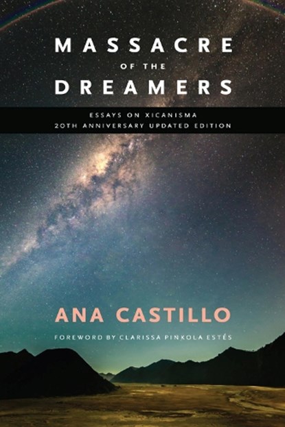 Massacre of the Dreamers, Ana Castillo ; Clarissa Pinkola Estes - Paperback - 9780826353580