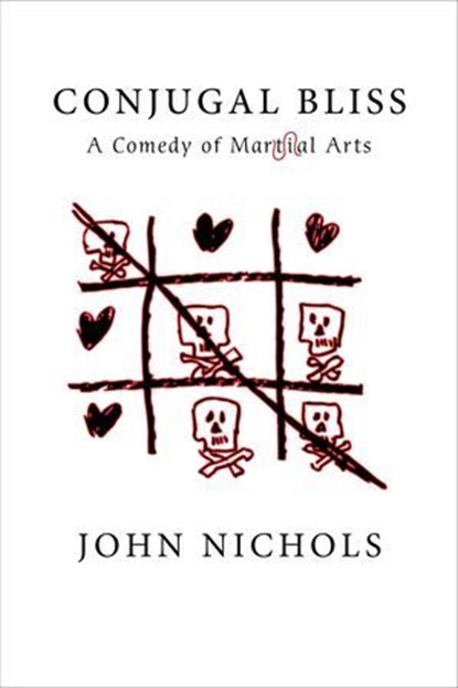 Conjugal Bliss, John Nichols - Ebook - 9780826354853