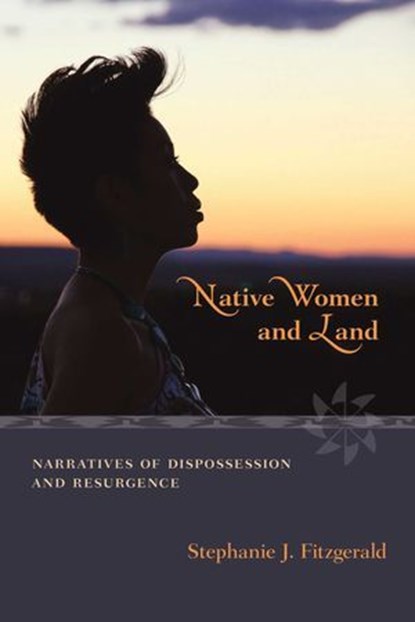 Native Women and Land, Stephanie J. Fitzgerald - Ebook - 9780826355584