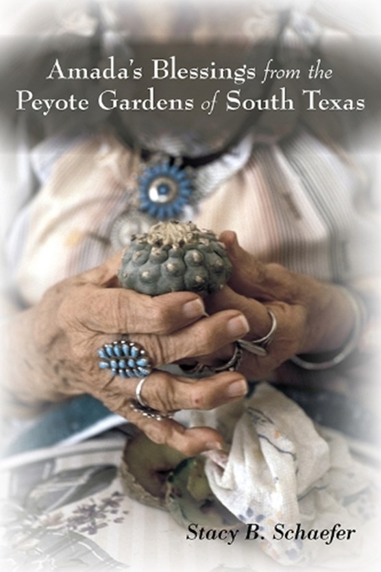 Amada's Blessing from the Peyote Gardens of South Texas