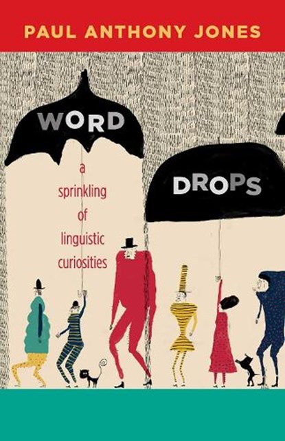 Word Drops, Paul Anthony Jones - Paperback - 9780826356567