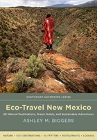 Eco-Travel New Mexico | Ashley M. Biggers | 