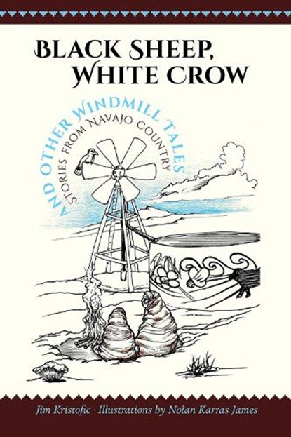 Black Sheep, White Crow and Other Windmill Tales, Jim Kristofic - Paperback - 9780826358196