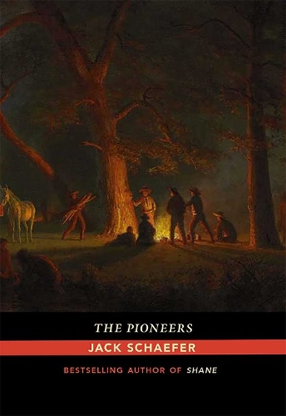 The Pioneers, Jack Schaefer - Paperback - 9780826358479