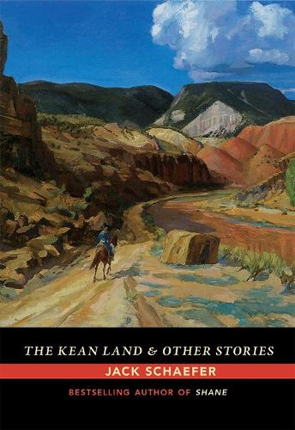 The Kean Land and Other Stories, Jack Schaefer - Paperback - 9780826358615