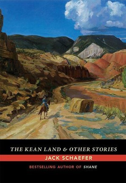 The Kean Land and Other Stories, Jack Schaefer - Ebook - 9780826358622