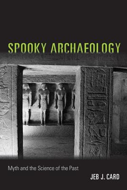 Spooky Archaeology, Jeb J. Card - Paperback - 9780826359148