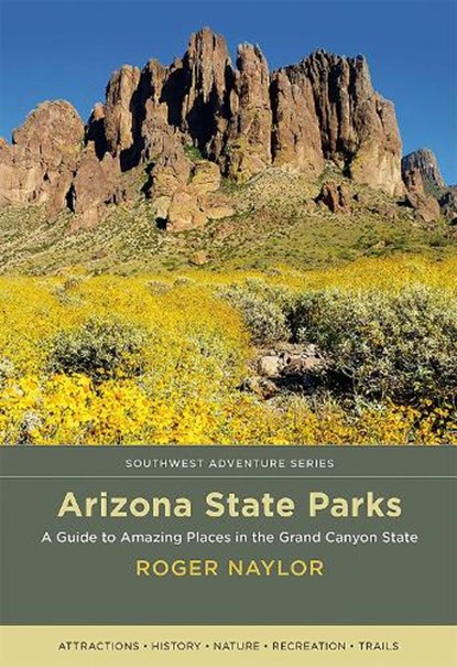 Arizona State Parks, Roger Naylor - Paperback - 9780826359285