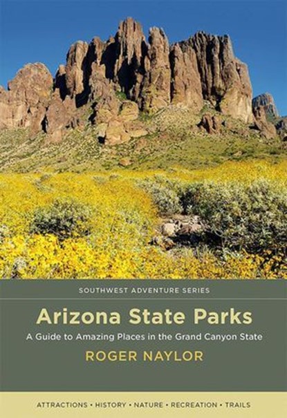 Arizona State Parks, Roger Naylor - Ebook - 9780826359292