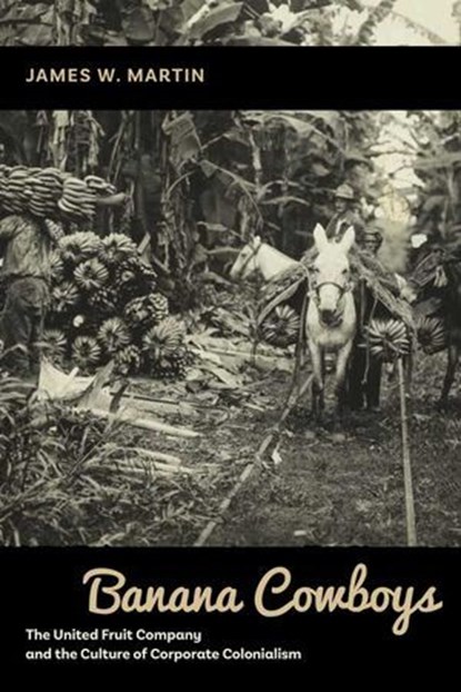 Banana Cowboys, James W. Martin - Ebook - 9780826359438