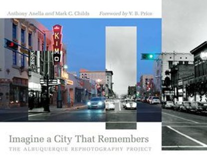 Imagine a City That Remembers, Anthony Anella ; Mark C. Childs - Ebook - 9780826359780