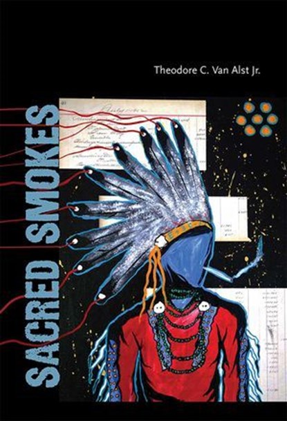 Sacred Smokes, Theodore C. Van Alst Jr. - Ebook - 9780826359919