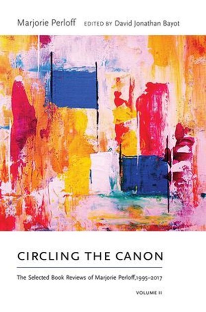 Circling the Canon, Volume II, Marjorie Perloff - Ebook - 9780826360533