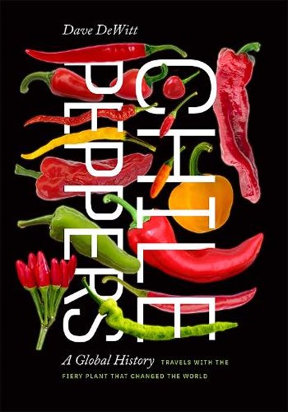 Chile Peppers, Dave DeWitt - Paperback - 9780826361806