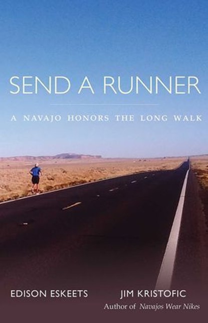 Send a Runner, Edison Eskeets ; Jim Kristofic - Ebook - 9780826362346